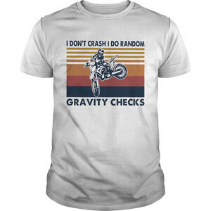 Motocross I Dont Crash I Do Random Gravity Checks Vintage Retro Shirt